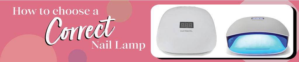 Top 3 points to consider when choosing the correct nail lamp. - Nail Tech Training New